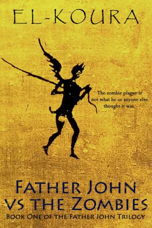 Cover of the book Father John VS the Zombies by C. A. Smith