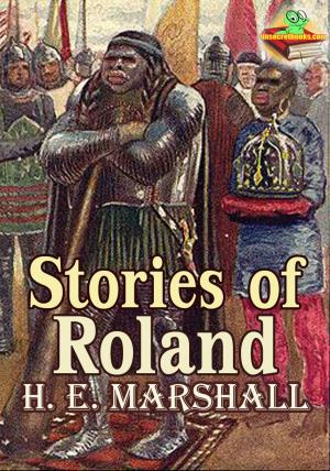 Cover of the book Stories of Roland (Color Illustrated Version) by Margaret Sidney