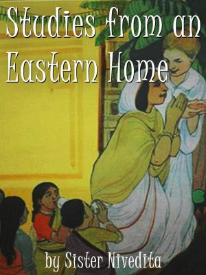 Cover of the book Studies From An Eastern Home by Immanual Kant, W. Hastie