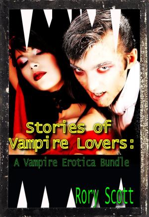 Book cover of Stories of Vampire Lovers: A vampire erotica bundle