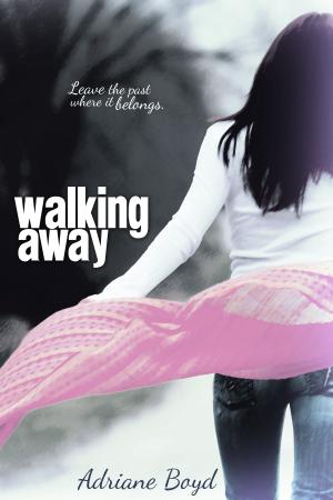 Cover of the book Walking Away by Gillian Anderson, Jeff Rovin