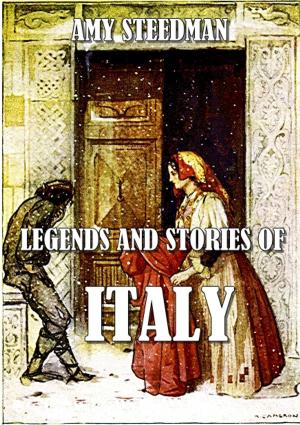 Cover of the book Legends and stories of italy by S.K. Ballinger