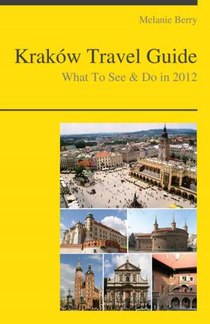 Cover of the book Krakow, Poland Travel Guide - What To See & Do by Joshua Houghton
