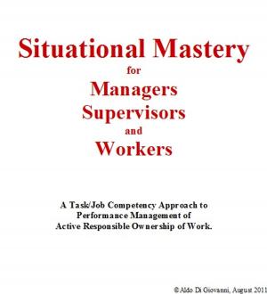 Cover of the book Situational Mastery for Managers, Supervisors and Workers by PRINCE BALEKE
