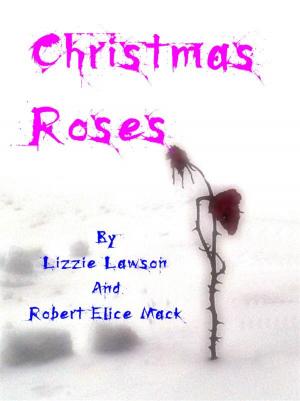 Cover of the book Christmas Roses (With Illustrations) by Henry James