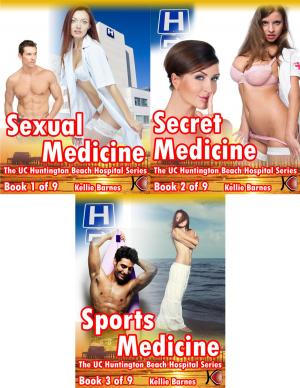 Cover of the book UC Huntington Beach Hospital Bundle #1: Sexual Medicine, Secret Medicine, Sports Medicine (Doctor/Hospital Erotica) by Raj Mirages