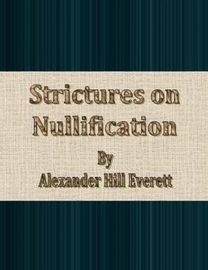 Cover of the book Strictures on Nullification by C. M. Stevens