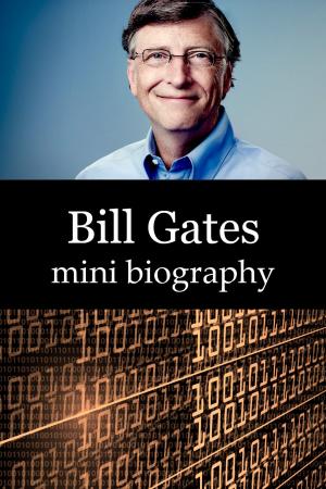 Book cover of Bill Gates Mini Biography