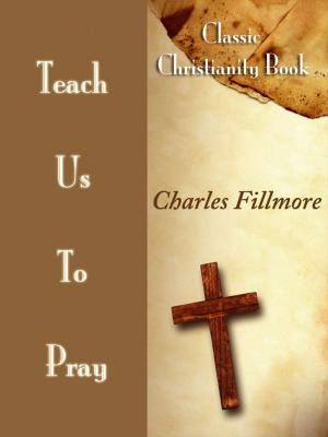 Cover of the book Teach Us To Pray: Classic Christianity Book by Carmen Pastor, Juan Sevilla