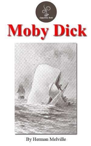 Cover of the book Moby Dick by Herman Melville (FREE Audiobook Included!) by Patrick Poivre d'Arvor, Olivier Poivre d'Arvor