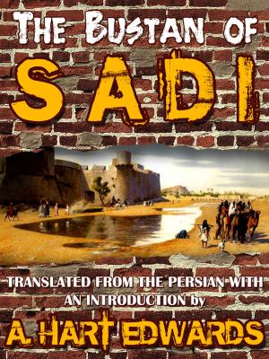 Cover of the book The Bustan Of Sadi by Leonard W. King