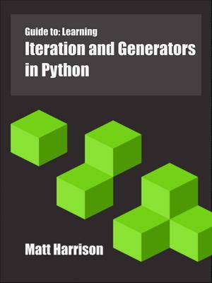 bigCover of the book Guide to: Learning Iteration and Generators in Python by 