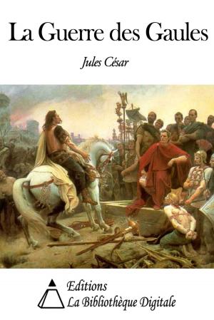 Book cover of La Guerre des Gaules