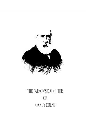 Book cover of The Parson's Daughter of Oxney Colne