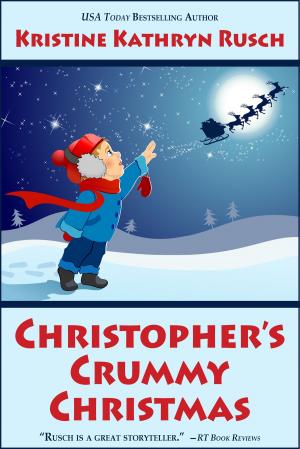 Cover of the book Christopher's Crummy Christmas by Kristine Kathryn Rusch