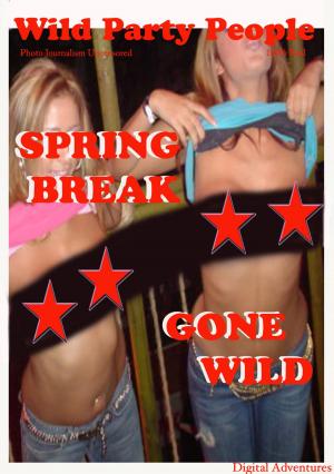 Book cover of Spring Break Gone Wild - Wild Party People
