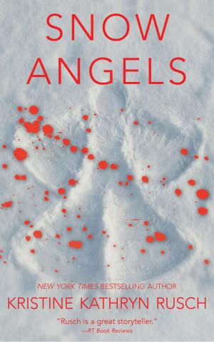 Cover of the book Snow Angels by Kristine Kathryn Rusch