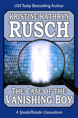 Cover of the book The Case of the Vanishing Boy: A Spade/Paladin Conundrum by Kristine Kathryn Rusch