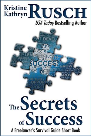 Cover of The Secrets of Success: A Freelancer's Survival Guide Short Book