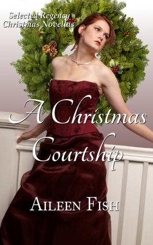 Cover of the book A Christmas Courtship (Regency Christmas Anthology) by Aileen Fish