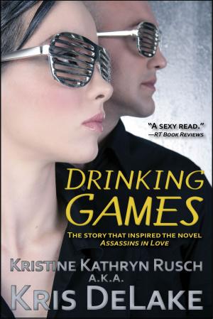 Cover of the book Drinking Games by Kristine Kathryn Rusch, Dean Wesley Smith