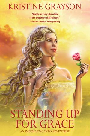 Cover of the book Standing Up for Grace by Kristine Grayson