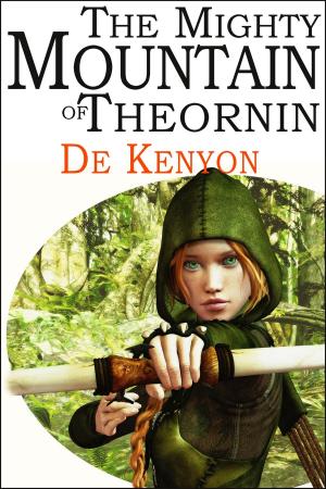 Cover of the book The Mighty Mountain of Theornin by Eric Thomson