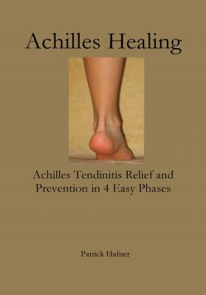Cover of the book Achilles Healing by Dr. Melissa Keane