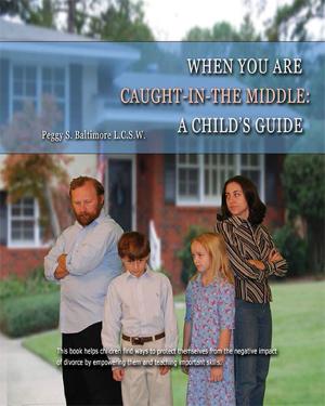 Book cover of When You Are Caught in the Middle: A Child's Guide
