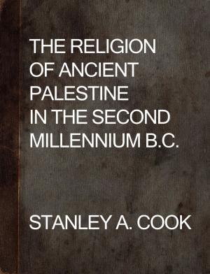 Cover of the book The religion of ancient Palestine in the second millenium B.C. by Church of England