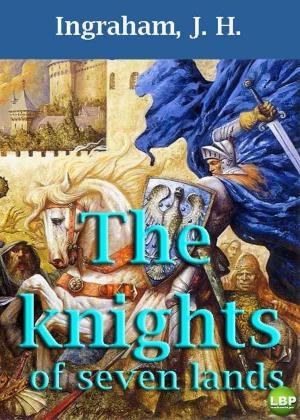 Cover of the book THE KNIGHTS OF SEVEN LANDS. by Leslie Williams