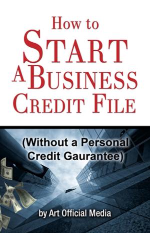 Book cover of How to Start Business Credit (Without a Personal Guarantee)
