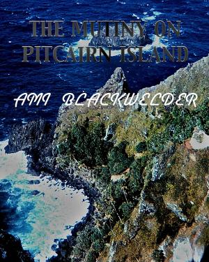 Cover of the book The Mutiny on Picairn Island by Dan Blackwelder