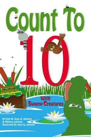 Cover of the book Count to 10 with Swamp Creatures by Alex Sally