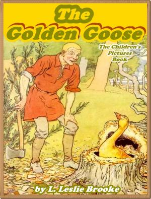 Cover of the book THE GOLDEN GOOSE (Illustrated and Free Audiobook Link) by Anonymous