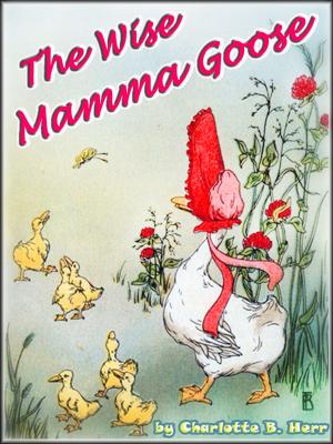 Cover of the book THE WISE MAMMA GOOSE by L. Leslie Brooke
