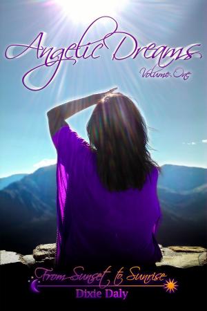 Cover of the book Angelic Dreams Volume 1 by Sandra Renee Hicks