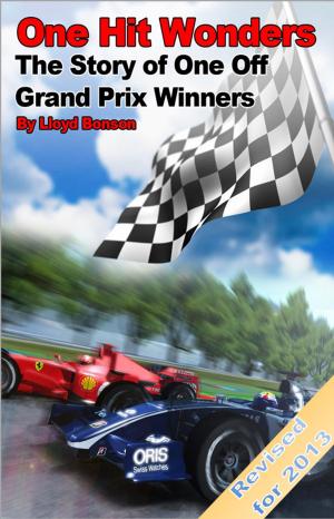 Cover of the book One Hit Wonders: The Story of One Off Grand Prix Winners (2013 Revised Edition) by Lloyd Bonson