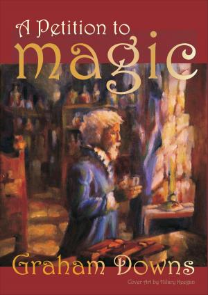 Cover of the book A Petition to Magic by Gordon M Burns
