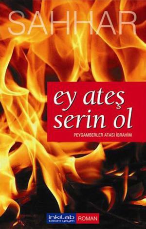 Cover of the book Ey Ateş Serin Ol by Abdülhamid Cude Es-Sahhar