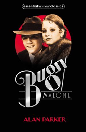 Cover of the book Bugsy Malone (Essential Modern Classics) by Jon Teckman