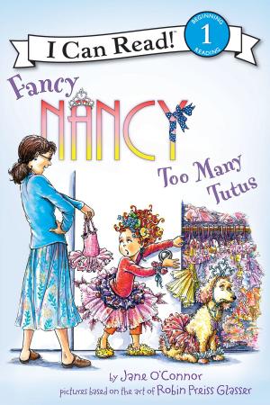 Cover of the book Fancy Nancy: Too Many Tutus by Marvlous Harrison