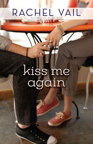 Cover of the book Kiss Me Again by L. J. Smith, Kevin Williamson & Julie Plec
