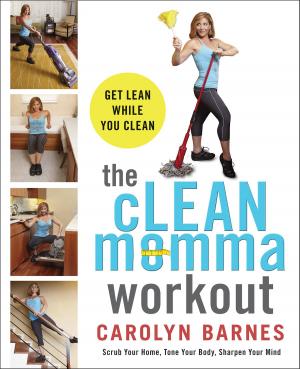 Cover of the book The cLEAN Momma Workout by Jennifer Jones