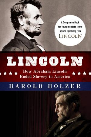 Cover of the book Lincoln: How Abraham Lincoln Ended Slavery in America by Tabatha Coffey