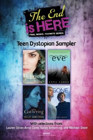 Cover of the book The End Is Here: Teen Dystopian Sampler by Alyxandra Harvey