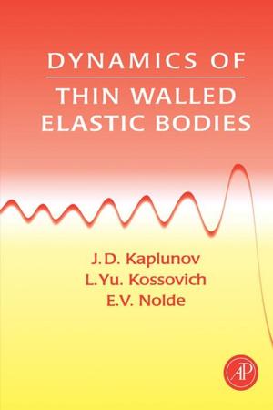 Cover of the book Dynamics of Thin Walled Elastic Bodies by Malinda Kapuruge, Jun Han, Alan Colman