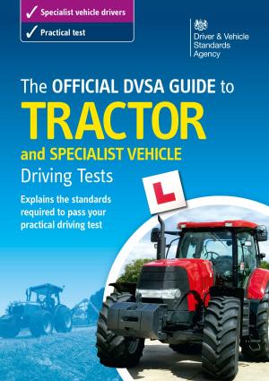 Book cover of The Official DVSA Guide to Tractor and Specialist Vehicle Driving Tests