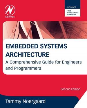 Cover of the book Embedded Systems Architecture by Daniela Nunes, Ana Pimentel, Lidia Santos, Pedro Barquinha, Luis Pereira, Elvira Fortunato, Rodrigo Martins