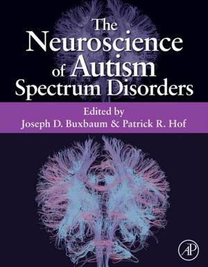 Cover of the book The Neuroscience of Autism Spectrum Disorders by Nick Milton